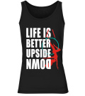 Camiseta Feminina com gola redonda - LIFE IS BETTER UPSIDE DOWN