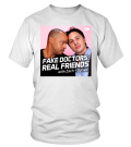 Fake Doctors Real Friends Merch - T-Shirt