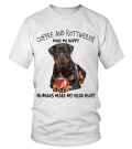 COFFEE AND ROTTWEILER MAKE ME HAPPY, HUMANS MAKE MY HEAD HURT - T-shirt