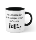 Mug - Il y a un super héro qui ne porte pas de cape, il s'appelle Papa - Edition Limitée