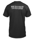 More Than Friends Less Than Lovers Shirt - T-shirt