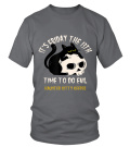 IT'S FRIDAY THE 13TH TIME TO DO EVIL HAUNTED KITTY KEEPER - T-shirt