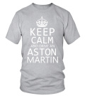 Keep Calm and Drive an Aston Martin GR - T-shirt