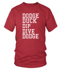 DODGE DUCK DIP DIVE DODGE RD - T-Shirt