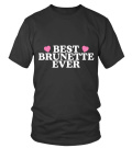 Best Brunette Ever - t-paita