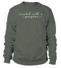 Arms Family Homestead Merch Created With A Purpose Tee - Sweatshirt