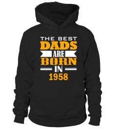 Mens The Best Dads are Born In 1958