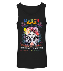 March Woman The Soul Of A Mermaid The Fire Of A Lioness The Heart Of A Hippie The Spirit Of A Butterfly 