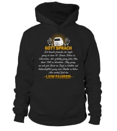 GOTT SCHUF DEN LKW FAHRER - NUR HIER