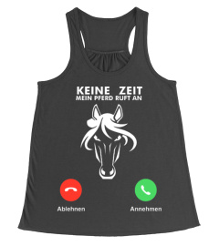 PFERD - KEINE ZEIT PFERD RUFT AN T-Shirt