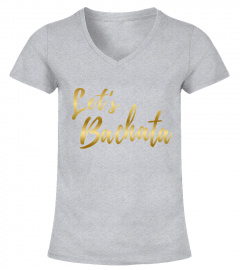 Let's Bachata Shirt Gold
