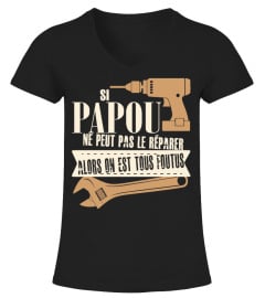 SI PAPOU NE PEUT PAS LE REPARER T-SHIRT