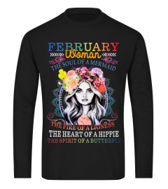 February Woman The Soul Of A Mermaid The Fire Of A Lioness The Heart Of A Hippie The Spirit Of A Butterfly Shirt 