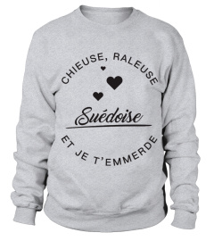 T-shirt Suédoise  Chieuse, raleuse