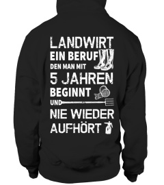 Landwirt - Ein Beruf den man mit 5 beginnt..- T-Shirt Hoodie