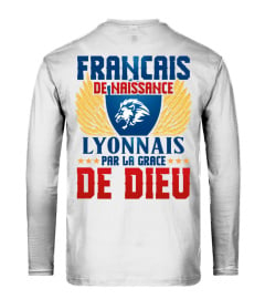 TSHIRT SUPPORTER FOOT FOOTBALL OL LYON - FRANÇAIS DE NAISSANCE LYONNAIS PAR LA GRACE DE DIEU