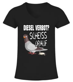 DIESEL VERBOT - SCHEISS DRAUF