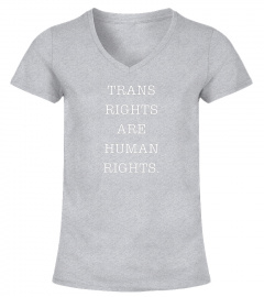 Yes Trans Rights Are Human Rights Period T-shirt