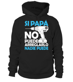 Si Papá no puede arreglarlo nadie puede.