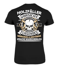 HOLZFÄLLER VORSICHT FLIEGENDES