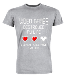 Video Games Destroyed My Life Funny Game Men Women Gamer Tee