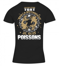 J'AL PEUTÊTRE TORT MAIS CA M'ÉTONNERAIT JE SUIS POISSONS T-shirt