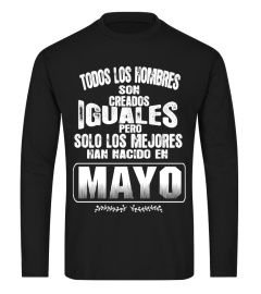 TODOS LOS HOMBRES SON CREADOS IGUALES PERO SOLO LOS MEJORES HAN NACIDO EN MAYO T-shirt