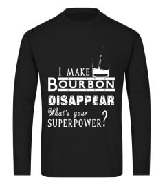 Make Bourbon Disappear Superpower | Funny Whiskey Lover Tee