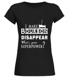 Make Bourbon Disappear Superpower | Funny Whiskey Lover Tee