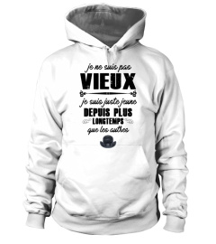 JE NE SUIS PAS VIEUX JE SUIS JUSTE JEUNE DEPUIS PLUS LONGTEMPS QUE LES AUTRES - TSHIRT HUMOUR DRÔLE JB5 COLLECTION