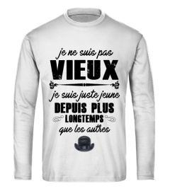 JE NE SUIS PAS VIEUX JE SUIS JUSTE JEUNE DEPUIS PLUS LONGTEMPS QUE LES AUTRES - TSHIRT HUMOUR DRÔLE JB5 COLLECTION