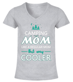 Camping Mom Like A Regular Mom But Way Cooler T-Shirt