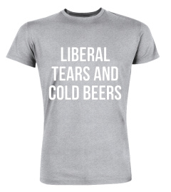 Liberal Tears And Cold Beers Political T-Shirt