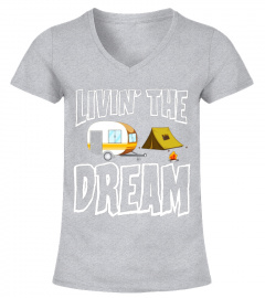 Livin' The Dream Funny Camping T-Shirt