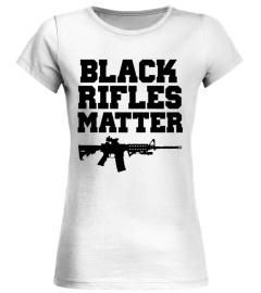 Black Rifles Matter AR 15 Shirt