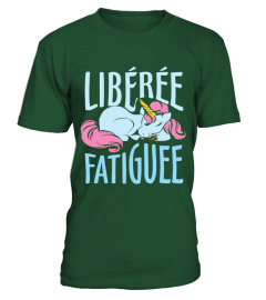 LIBÉRÉE FATIGUEE