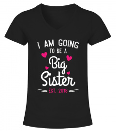 To Be A Big Sister Estimated 2018 Shirt