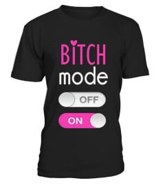 BITCH MODE