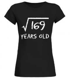 Square Root of 169: 13th Birthday 13 Years Old T-Shirt - Limited Edition
