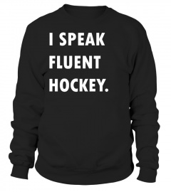 i speak fluent hockey