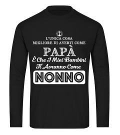 LUNUCA COSA MIGLIORE DI ABERTI COME PAPA E CHE I MIEI BAMBINI TI ABRANNO COME NONNO T-SHIRT