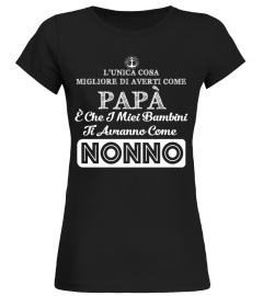 LUNUCA COSA MIGLIORE DI ABERTI COME PAPA E CHE I MIEI BAMBINI TI ABRANNO COME NONNO T-SHIRT