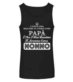 LUNUCA COSA MIGLIORE DI ABERTI COME PAPA E CHE I MIEI BAMBINI TI ABRANNO COME NONNO T-SHIRT