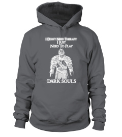 play Dark souls - I don't need therapy