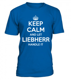 KEEP CALM AND LET LIEBHERR HANDLE IT