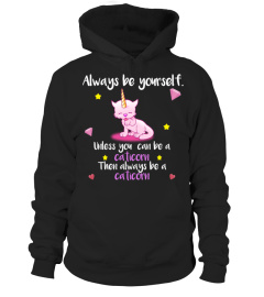 Always be yourself - caticorn Einhorn Uniorcn Katze Geschenk süß Geburtstag