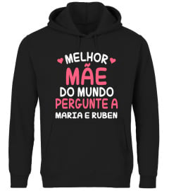 MELHOR MÃE DO MUNDO PERGUNTE A T-SHIRT PERSONALIZADO