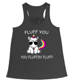 You Fluffin Fluff Funny Unicorn Shirt
