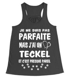 Parfaite: J'ai un TECKEL