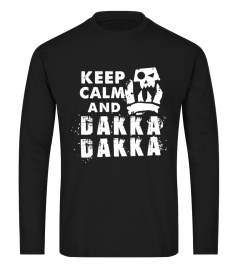 Keep Calm and Dakka Dakka Tabeltop Wargame Shirt & Gift